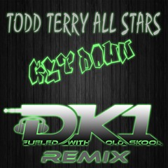 Todd Terry All Stars - Get Down (DK1 Remix)