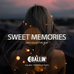 Sweet Memories | Deep House Type Beat | Instrumental 2019
