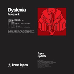 Dyslexia - Frostpunk EP [FBPMEP025]