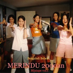 Merindu 2000an Mixtape Vol.1