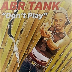 ABR Tank- Dont Play