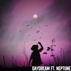 Daydream ft. Neptune