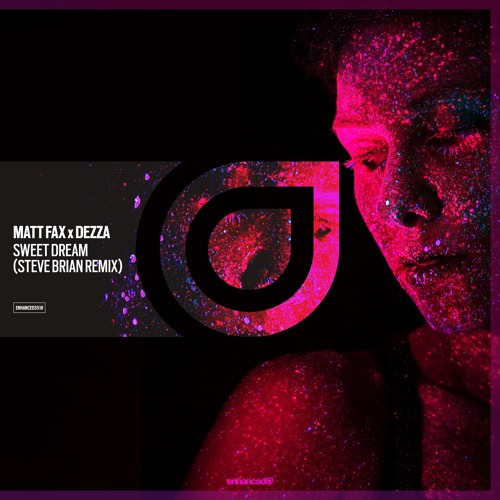 Matt Fax X Dezza - Sweet Dream (Steve Brian Remix) [OUT NOW]