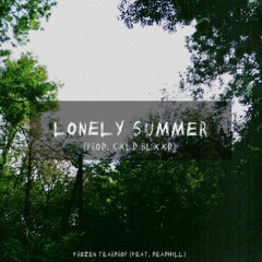 lonely summer w/ deadhill (prod. cxld blxxd)