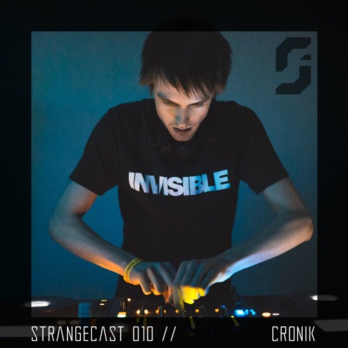 StrangeCast 010 //Cronik