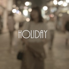 Holiday - HakobuNe, RhymuTube, ゆnovation (Prod.RhymeTube)