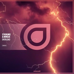 Stadiumx & Mingue - Overload [OUT NOW]