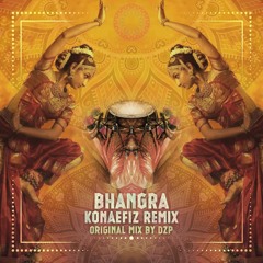 DZP - Bhangra (Konaefiz Remix) |FREEDOWNLOAD CLICK BUY|
