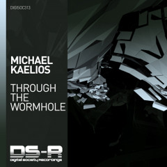 Michael Kaelios - Through The Wormhole [OUT NOW]
