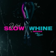 DJ Kash Ft. Demarco And YFNLucci - Slow Whine