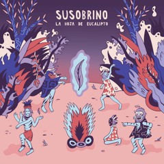 [XXIII001] SUSOBRINO - LA HOJA DE EUCALIPTO (Full album track)