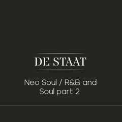De Staat Neo Soul, R&B and Soul part 2