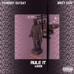 Youngboy DayDay & Mikey Chav- Rule It