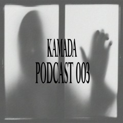 KAMADA Podcast 003