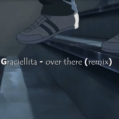 Graciellita - Over There (remix)