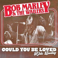 Bob Marley - Could You Be Loved (R3dX Bootleg) FREE DOWNLOAD