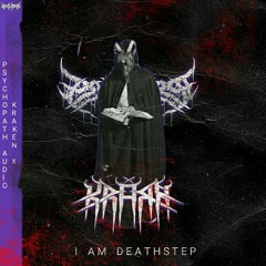 I Am Deathstep