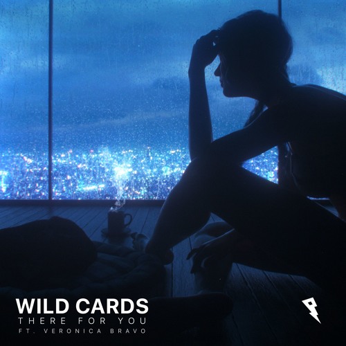 Wild Cards - There For You Ft. Veronica Bravo