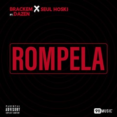Brackem X Seul Hoski - Rompela (feat. Dazen)