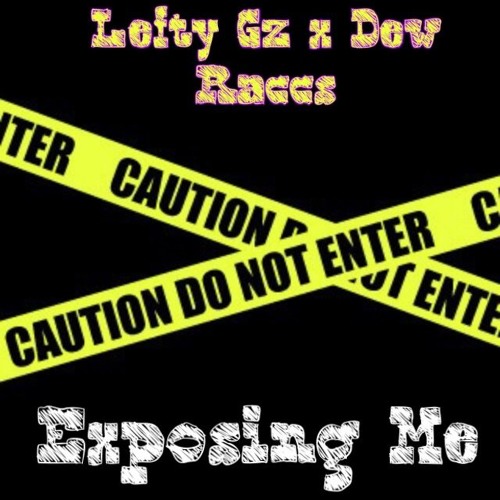 lefty Gz x Dew Raccs Exposing Me