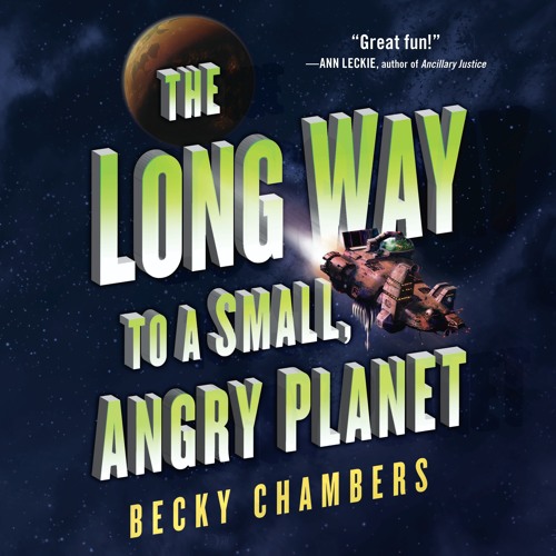 the long way to a small and angry planet the long way to a small and angry planet