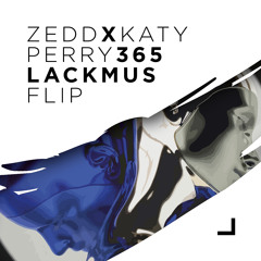 Zedd, Katy Perry - 365 (Lackmus Flip)