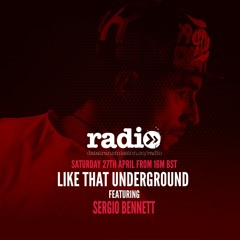 Like That Underground With Sergio Bennett