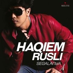 Segalanya - Haqiem Rusli