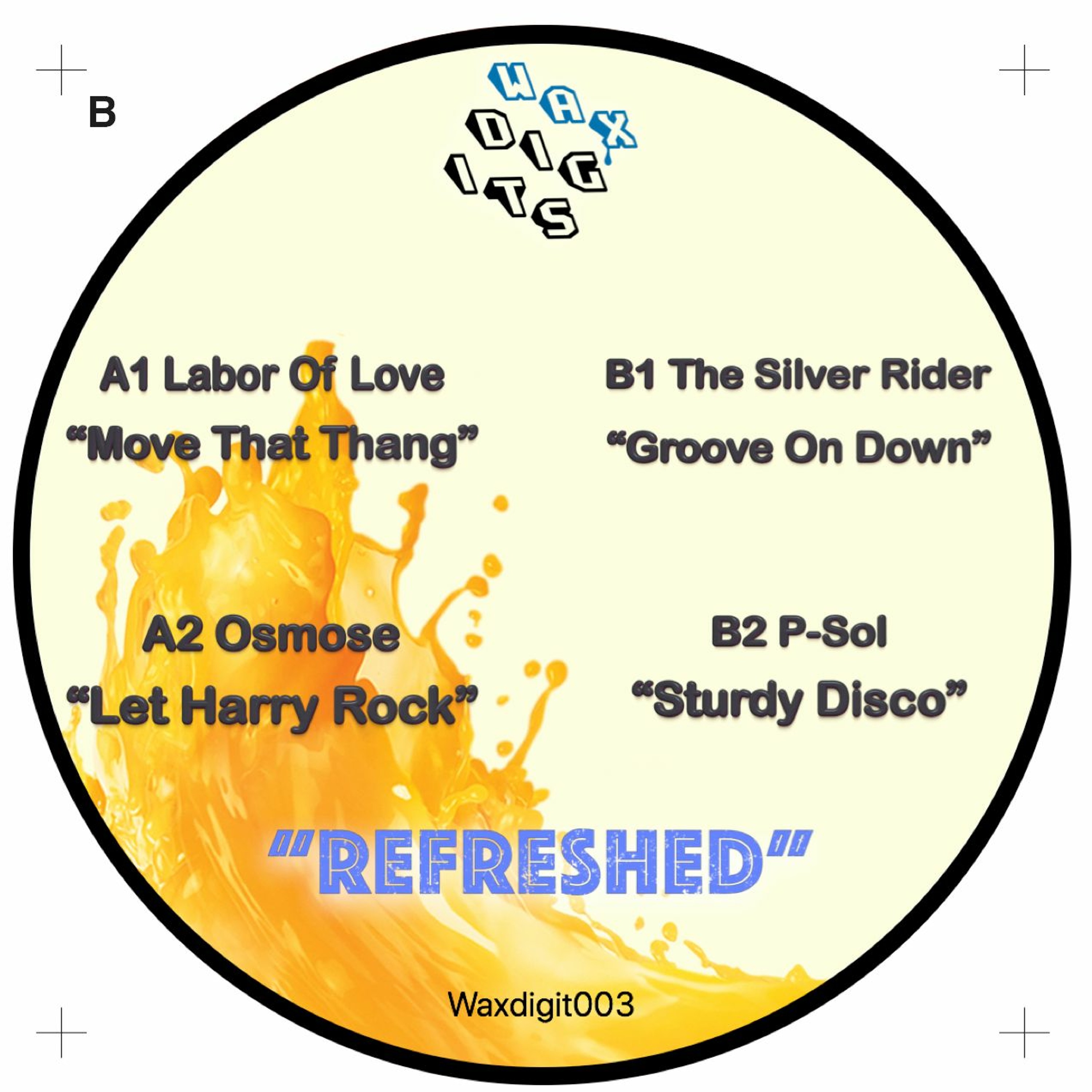 Let Harry Rock  - Waxdigit003 "Refreshed"  12 inch Vinyl OUT NOW episode artwork