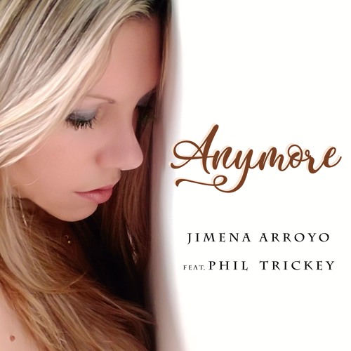 Anymore (Feat. Phil Trickey)