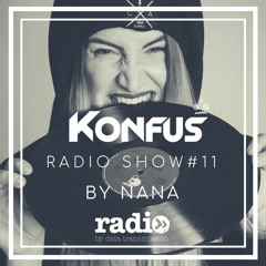 Konfus Radio Show By Nana #11