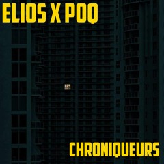 ELIOS x YUN POQ - CHRONIQUEURS (La Mort Leur Va Si Bien Remix)