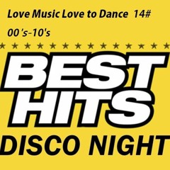 Love Music Love To Dance #14 00's - 10's