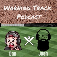 Warning Track Podcast Ep. 4