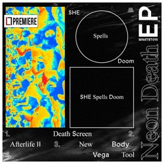 PREMIERE: SHE Spells Doom - New Body (MNSTRT0015)