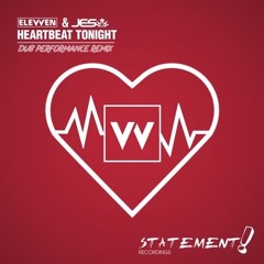 Elevven & JES - Heartbeat Tonight (Dub Performance Remix)