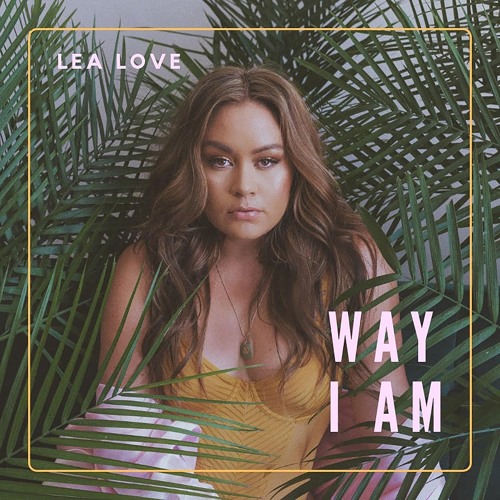 Way I Am (EP) by Lea Love