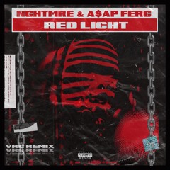 NGHTMRE & A$AP FERG - REDLIGHT (VRG REMIX)