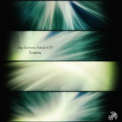Deep Electronics Podcast # 234 - Eczema