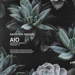 Aio | NachtEin.TagAus [Podcast 75]