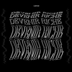 Devenir Riche (Prod. MelomaniaX)