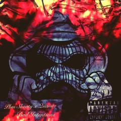 Pbm Shooty x Quanito Bad Intentions