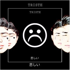 "TRISTE" ☹️ ft. A jan-Z
