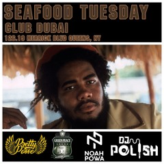 SEAFOOD TUESDAY 4.30.19 @DJPOLISH PRETTY POSSE & DJSTAKZ