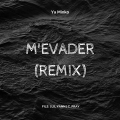 M'Evader (Remix) f/ FILS., Lil Yann & Collin PRay