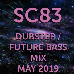 Dubstep / Future Bass May 2019