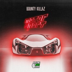 Bounty Killaz - MotorSport (FREE DOWNLOAD)