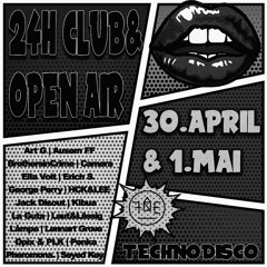 @ 24h Club & Open Air -Technodisco  - 1.Mai 2019 - Teil 1