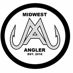 The Midwest Angler Podcast Episode 21