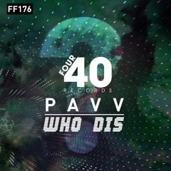 Pavv - Who Dis